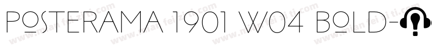 Posterama 1901 W04 Bold字体转换